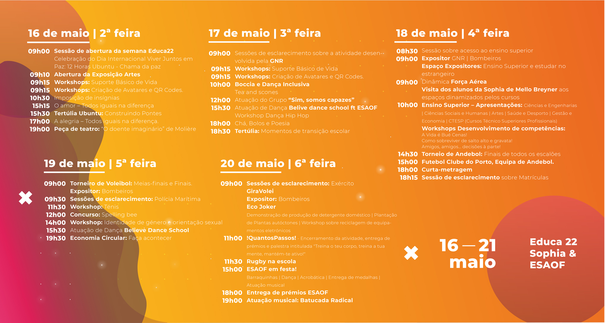 O programa das atividades entre os dias 16 e 20 de maio